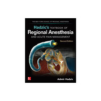 McGraw-Hill Education - Europe Hadzic's Textbook of Regional Anesthesia and Acute Pain Management, Second Edition (inbunden, eng)