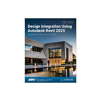 SDC Publications Design Integration Using Autodesk Revit 2025 (häftad, eng)