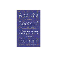 Faber & Faber And the Roots of Rhythm Remain (inbunden, eng)