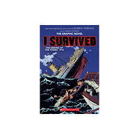 Scholastic Inc. I Survived the Sinking of the Titanic, 1912: A Graphic Novel (I Survived Graphic Novel #1) (häftad, eng)