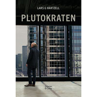 Lars Hartzell Plutokraten (inbunden)