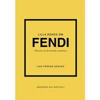 Laia Farran Graves Lilla boken om Fendi : historien om det ikoniska modehuset (inbunden)