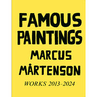Sebastian Johans Famous Paintings, Marcus Mårtenson : works 2013-2024 (häftad, eng)