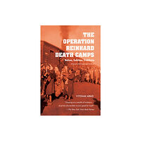 Indiana university press The Operation Reinhard Death Camps, Revised and Expanded Edition (häftad, eng)