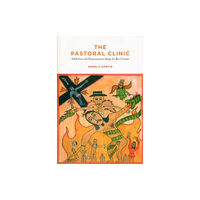 University of california press The Pastoral Clinic (häftad, eng)