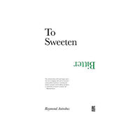 Out-Spoken Press To Sweeten Bitter (häftad, eng)