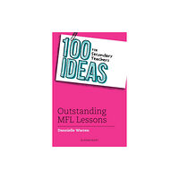 Bloomsbury Publishing PLC 100 Ideas for Secondary Teachers: Outstanding MFL Lessons (häftad, eng)