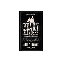 Hodder & Stoughton The Official Peaky Blinders Quiz Book (inbunden, eng)