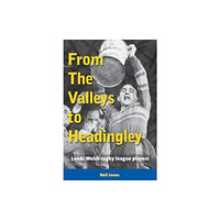 London League Publications Ltd From The Valleys to Headingley (häftad, eng)