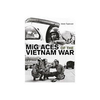 Istvan Toperczer Mig aces of the vietnam war (inbunden, eng)