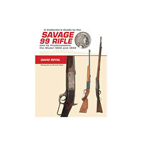 Schiffer Publishing A Collector's Guide To The Savage 99 Rifle And Its Predecess (inbunden, eng)