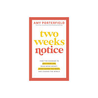 Amy Porterfield Two Weeks Notice (häftad, eng)