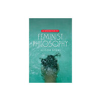 John Wiley And Sons Ltd An Introduction to Feminist Philosophy (häftad, eng)