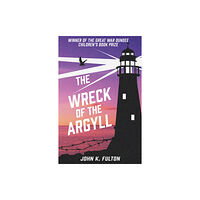 Cranachan Publishing Limited The Wreck of the Argyll (häftad, eng)