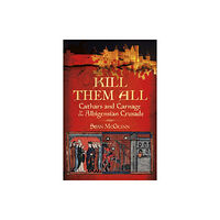 The History Press Ltd Kill Them All (häftad, eng)