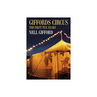 The History Press Ltd Giffords Circus (inbunden, eng)