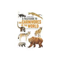 Bloomsbury Publishing PLC Field Guide to Carnivores of the World, 2nd edition (häftad, eng)