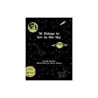 HarperCollins Publishers 50 Things to See in the Sky (inbunden, eng)