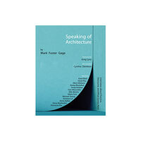 Oro Editions Speaking of Architecture (häftad, eng)