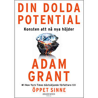 Adam Grant Din dolda potential : konsten att nå nya höjder (bok, danskt band)