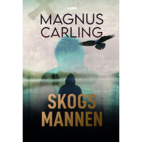Magnus Carling Skogsmannen (inbunden)