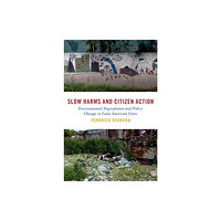 Oxford University Press Inc Slow Harms and Citizen Action (häftad, eng)