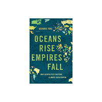 Oxford University Press Inc Oceans Rise Empires Fall (inbunden, eng)