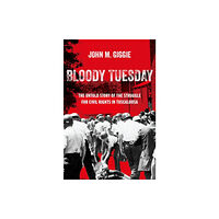 Oxford University Press Inc Bloody Tuesday (inbunden, eng)