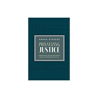 Oxford University Press Inc Privatizing Justice (häftad, eng)