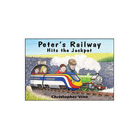 Christopher Vine Peter's Railway Hits the Jackpot (inbunden, eng)