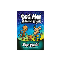 Scholastic Inc. Dog Man: Mothering Heights: A Graphic Novel (Dog Man #10): From the Creator of Captain Underpants (inbunden, eng)