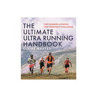 Bloomsbury Publishing PLC The Ultimate Ultra Running Handbook (häftad, eng)