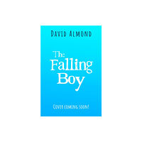 Hachette Children's Group The Falling Boy (inbunden, eng)