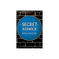 Amberley Publishing Secret Keswick (häftad, eng)