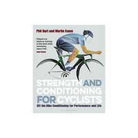 Bloomsbury Publishing PLC Strength and Conditioning for Cyclists (häftad, eng)