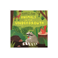 Hachette Children's Group Forest Fun: Animals in the Undergrowth (häftad, eng)