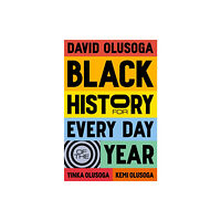 Pan Macmillan Black History for Every Day of the Year (inbunden, eng)