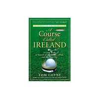 Gotham Books A Course Called Ireland (häftad, eng)