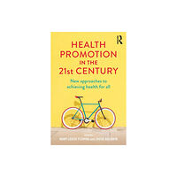 TAYLOR & FRANCIS Health Promotion in the 21st Century (häftad, eng)