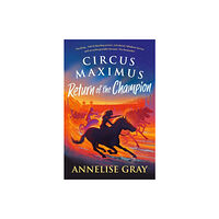 Bloomsbury Publishing PLC Circus Maximus: Return of the Champion (häftad, eng)