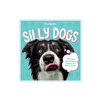 Octopus publishing group Silly Dogs (inbunden, eng)