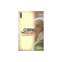 Christian Focus Publications Ltd Curing the Heart (häftad, eng)