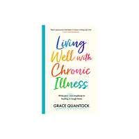 Orion Publishing Co Living Well with Chronic Illness (inbunden, eng)