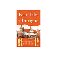 Troubador Publishing Four Tales of Intrigue (häftad, eng)