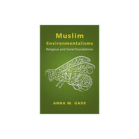 Columbia university press Muslim Environmentalisms (häftad, eng)