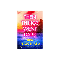 Penguin books ltd Then Things Went Dark (inbunden, eng)