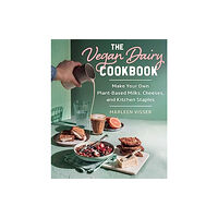 Skyhorse Publishing The Vegan Dairy Cookbook (inbunden, eng)