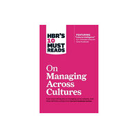 Harvard Business Review Press HBR's 10 Must Reads on Managing Across Cultures (with featured article "Cultural Intelligence" by P. Christopher Earley...