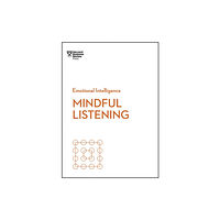 Harvard Business Review Press Mindful Listening (HBR Emotional Intelligence Series) (häftad, eng)