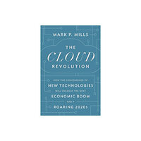 Encounter Books,USA The Cloud Revolution (inbunden, eng)